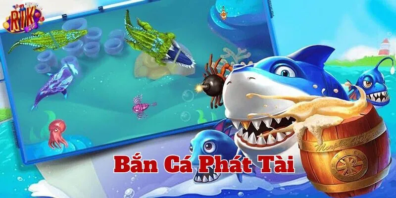 Chiến thuật Bắn Cá Phát Tài thông minh 