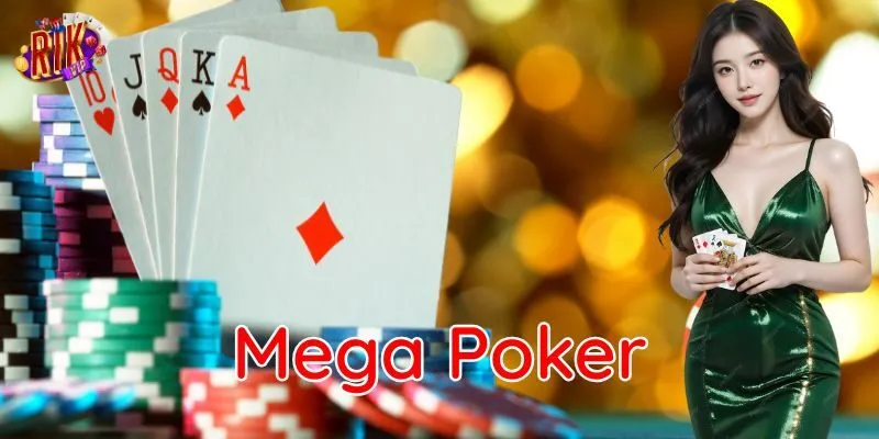 Chiến thuật chơi Mega Poker cao tay