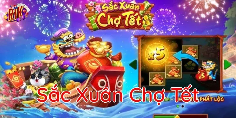 Khám phá nổ hũ Sắc Xuân Chợ Tết