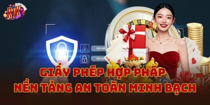 Giấy phép hợp pháp - Nền tảng an toàn minh bạch